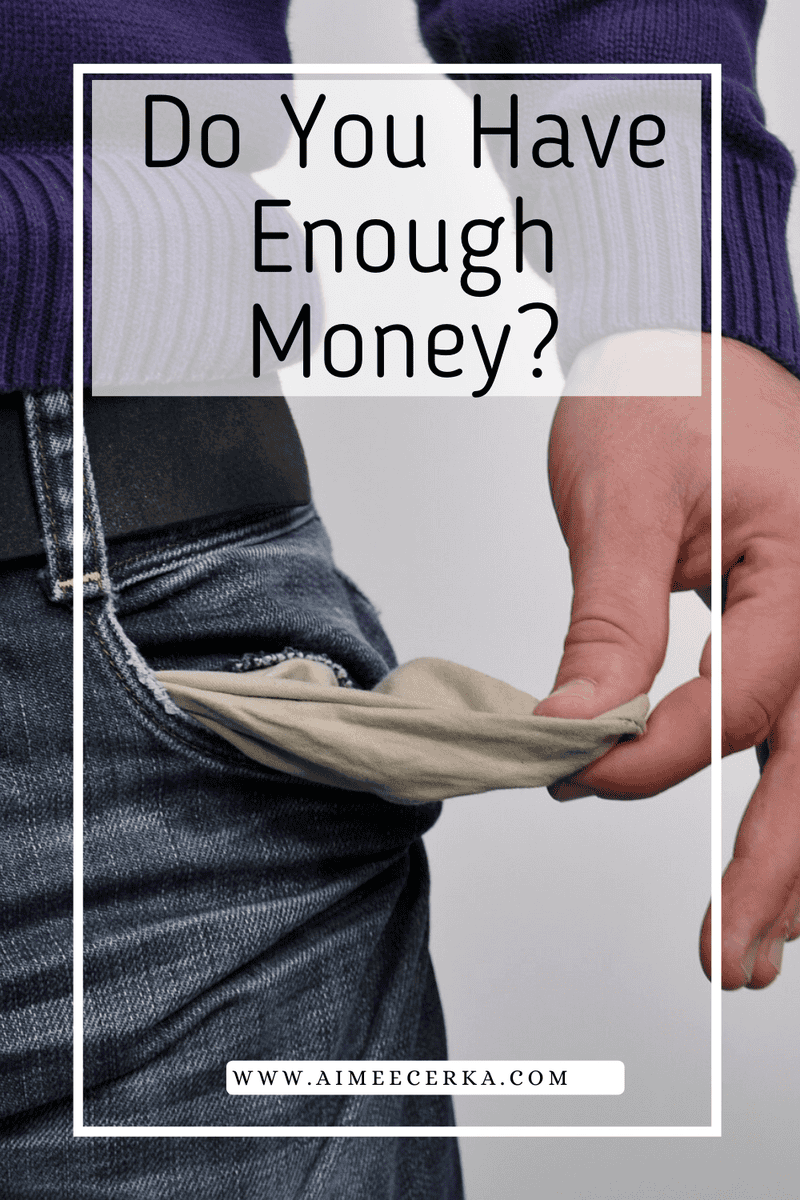 Constantly Feel Like You Don’t Have Enough Money