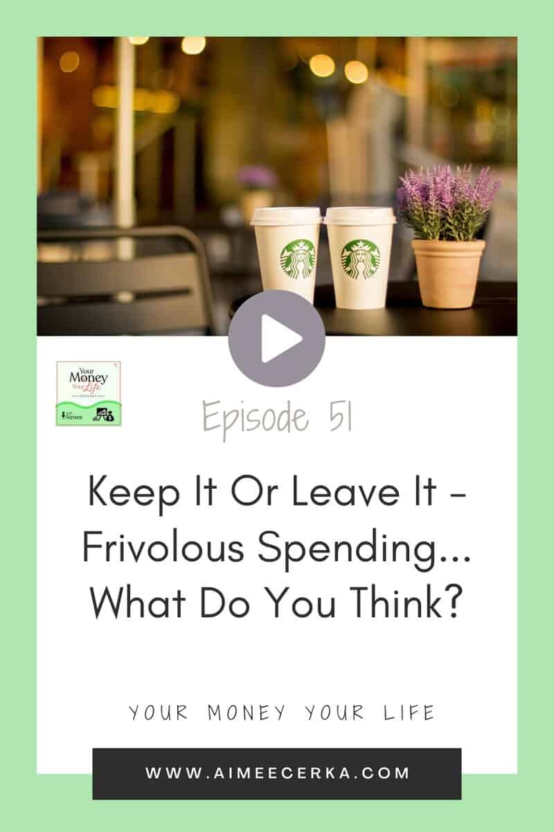 Keep It Or Leave It Frivolous Spending What Do You Think?