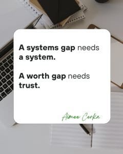 Tip graphic reading "A systems gap needs a system. A worth gap needs trust," from the Money Simplified podcast on the practical fear versus the identity fear.